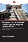 Energies renouvelables Un voyage au pays de l'empire inca - Book