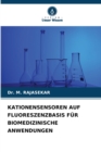 Kationensensoren Auf Fluoreszenzbasis Fur Biomedizinische Anwendungen - Book