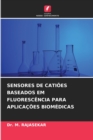 Sensores de Catioes Baseados Em Fluorescencia Para Aplicacoes Biomedicas - Book