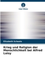Krieg und Religion der Menschlichkeit bei Alfred Loisy - Book
