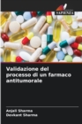 Validazione del processo di un farmaco antitumorale - Book