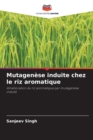 Mutagenese induite chez le riz aromatique - Book