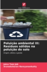 Poluicao ambiental III : Residuos solidos na poluicao do solo - Book