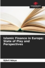 Islamic Finance in Europe : State of Play and Perspectives - Book