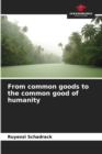 From common goods to the common good of humanity - Book