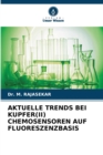 Aktuelle Trends Bei Kupfer(ii) Chemosensoren Auf Fluoreszenzbasis - Book