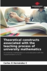 Theoretical constructs associated with the teaching process of university mathematics - Book