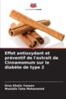 Effet antioxydant et preventif de l'extrait de Cinnamomum sur le diabete de type 2 - Book