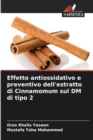 Effetto antiossidativo e preventivo dell'estratto di Cinnamomum sul DM di tipo 2 - Book