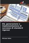 EQ, generazione e implementazione di successo di standard rigorosi - Book