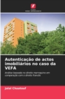 Autenticacao de actos imobiliarios no caso da VEFA - Book
