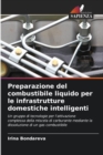 Preparazione del combustibile liquido per le infrastrutture domestiche intelligenti - Book
