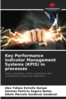 Key Performance Indicator Management Systems (KPIS) in processes - Book