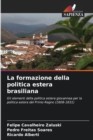 La formazione della politica estera brasiliana - Book