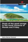 Study of the good savage in the novel universe of Mondo and Friday - Book