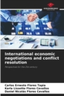 International economic negotiations and conflict resolution - Book
