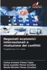 Negoziati economici internazionali e risoluzione dei conflitti - Book