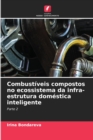 Combustiveis compostos no ecossistema da infra-estrutura domestica inteligente - Book