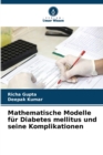 Mathematische Modelle fur Diabetes mellitus und seine Komplikationen - Book