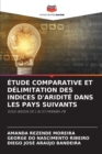 Etude Comparative Et Delimitation Des Indices d'Aridite Dans Les Pays Suivants - Book