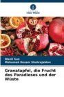 Granatapfel, die Frucht des Paradieses und der Wuste - Book