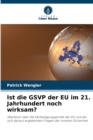 Ist die GSVP der EU im 21. Jahrhundert noch wirksam? - Book