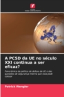 A PCSD da UE no seculo XXI continua a ser eficaz? - Book
