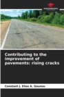 Contributing to the improvement of pavements : rising cracks - Book