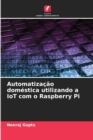 Automatizacao domestica utilizando a IoT com o Raspberry Pi - Book