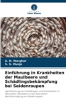 Einfuhrung in Krankheiten der Maulbeere und Schadlingsbekampfung bei Seidenraupen - Book