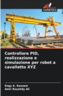 Controllore PID, realizzazione e simulazione per robot a cavalletto XYZ - Book