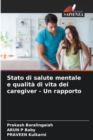 Stato di salute mentale e qualita di vita dei caregiver - Un rapporto - Book