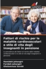 Fattori di rischio per le malattie cardiovascolari e stile di vita degli insegnanti in pensione - Book