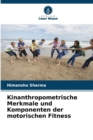 Kinanthropometrische Merkmale und Komponenten der motorischen Fitness - Book