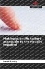Making scientific culture accessible to the visually impaired - Book