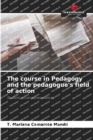 The course in Pedagogy and the pedagogue's field of action - Book