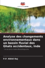 Analyse des changements environnementaux dans un bassin fluvial des Ghats occidentaux, Inde - Book