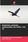 Especies animais ameacadas da India : Vol. VI - Book