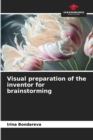 Visual preparation of the inventor for brainstorming - Book