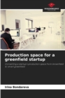 Production space for a greenfield startup - Book