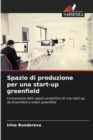 Spazio di produzione per una start-up greenfield - Book
