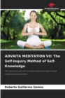 Advaita Meditation VII : The Self-Inquiry Method of Self-Knowledge - Book