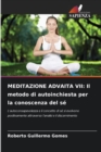 Meditazione Advaita VII : Il metodo di autoinchiesta per la conoscenza del se - Book