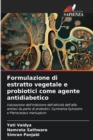 Formulazione di estratto vegetale e probiotici come agente antidiabetico - Book