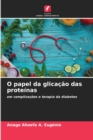 O papel da glicacao das proteinas - Book