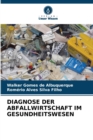 Diagnose Der Abfallwirtschaft Im Gesundheitswesen - Book