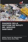 Diagnosi Della Gestione Dei Rifiuti del Servizio Sanitario - Book