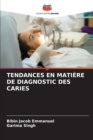 Tendances En Matiere de Diagnostic Des Caries - Book