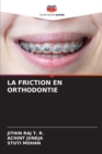 La Friction En Orthodontie - Book