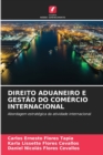 Direito Aduaneiro E Gestao Do Comercio Internacional - Book